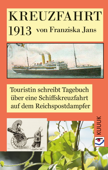 cover zum buch kreuzfahrt 1913 verfasserin ist franziska jans geborene bermbach